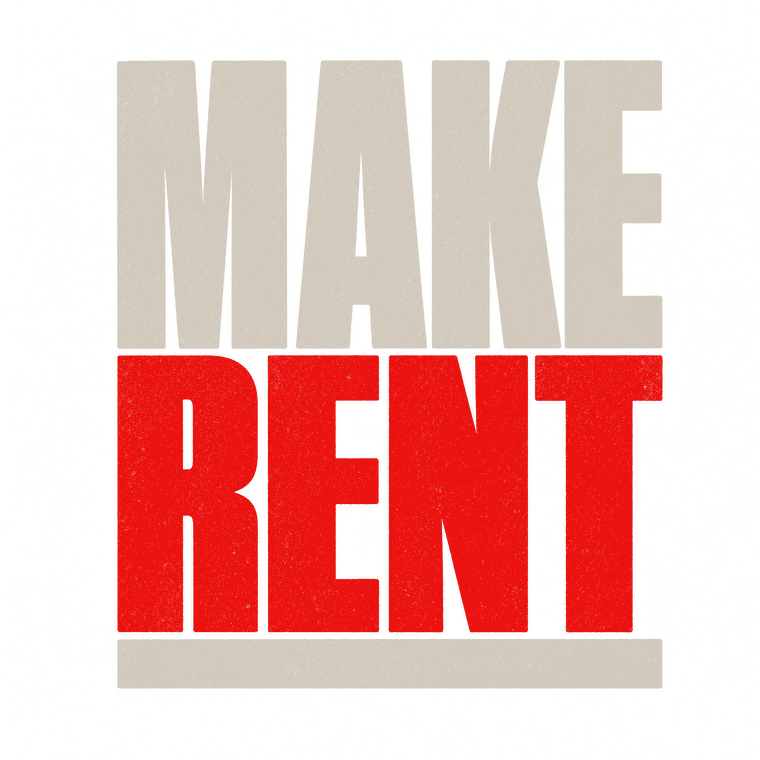 MAKE RENT